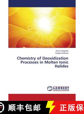 预订 Chemistry of Deoxidization Processes in Molten Ionic Halides [9783659578243]