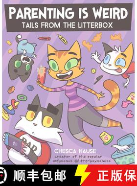 【3-4周达】Parenting Is Weird: Tails from the Litterbox [9781524879358]
