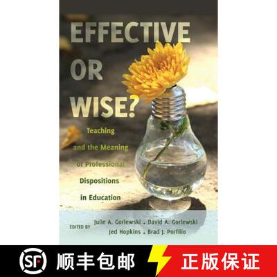 预订 Effective or Wise? : Teaching and the Meaning of Professional Dispositions in Education [9781433121319]