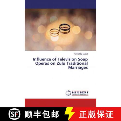预订 Influence of Television Soap Operas on Zulu Traditional Marriages [9786139921935]