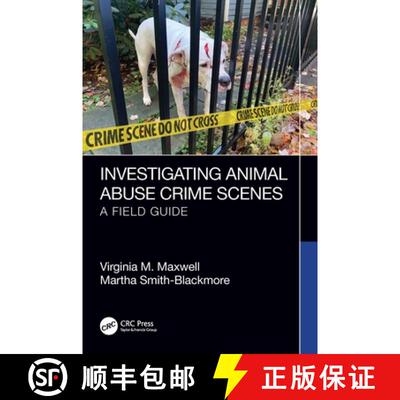 【3-4周达】Investigating Animal Abuse Crime Scenes: A Field Guide [9781032482651]