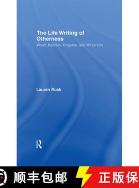 【3-4周达】The Life Writing of Otherness : Woolf, Baldwin, Kingston, and Winterson [9780815336556]