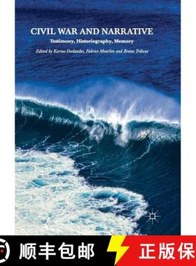 【3-4周达】Civil War and Narrative : Testimony, Historiography, Memory [9783030096588]