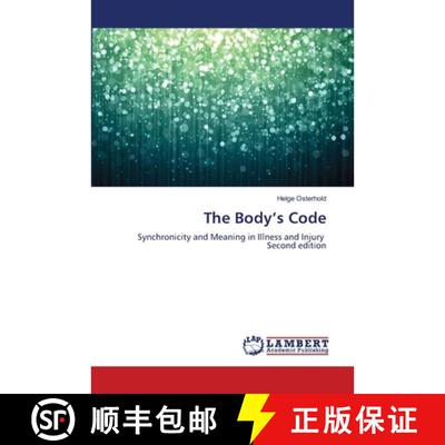 预订 The Body’s Code: Synchronicity and Meaning in Illness and Injury Second edition (Aufl.) [9786209745669]