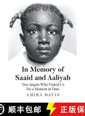 【3-4周达】In Memory of Saaid and Aaliyah: Two Angels Who Visited Us for a Moment in Time [9798893153965]
