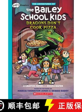 预订 Dragons Don't Cook Pizza: A Graphix Chapters Book (the Adventures of the Bailey School Kids #4) [9781338881684]