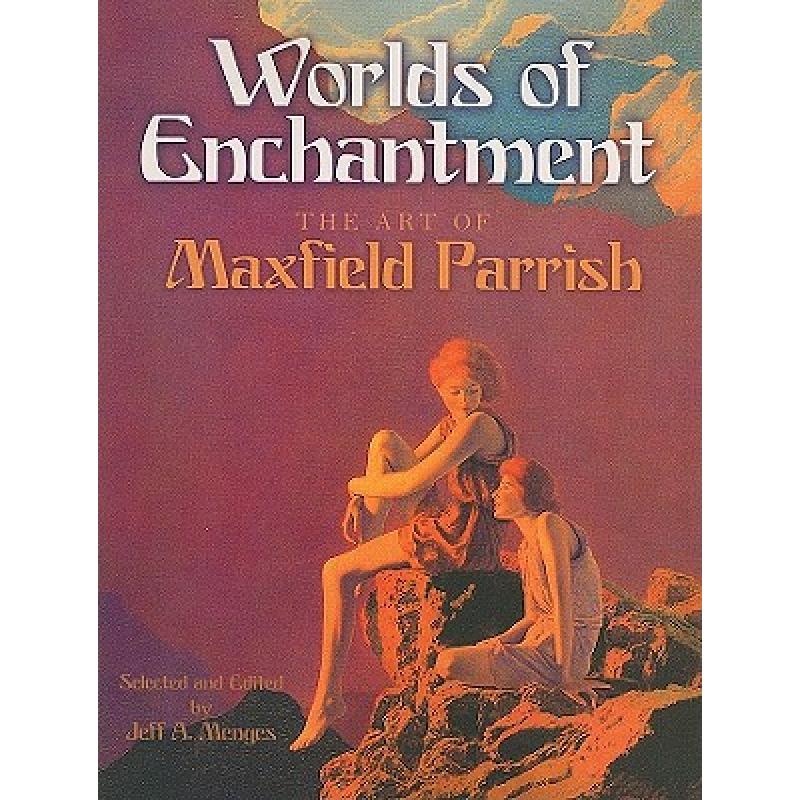 预订 Worlds of Enchantment: The Art of Maxfield Parrish [9780486473062] 书籍/杂志/报纸 艺术类原版书 原图主图