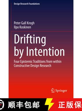 【3-4周达】Drifting by Intention : Four Epistemic Traditions from within Constructive Design Research [9783030378981]