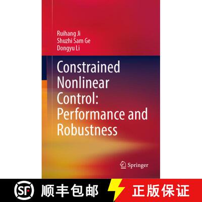 【3-4周达】精装 Constrained Nonlinear Control: Performance and Robustness [9789819629701]