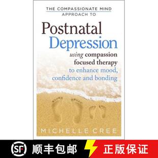 【3-4周达】The Compassionate Mind Approach to Postnatal Depression: Using Compassion Focused Therapy ... [9781780330853]