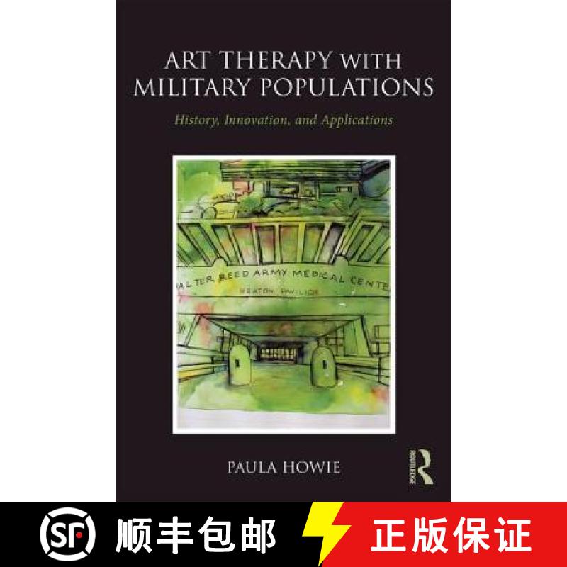 【3-4周达】Art Therapy with Military Populations: History, Innovation, and Applications [9781138948662]