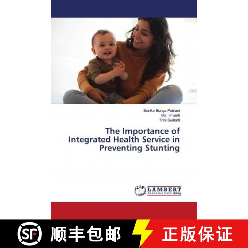 预订 The Importance of Integrated Health Service in Preventing Stunting [9786202920001]
