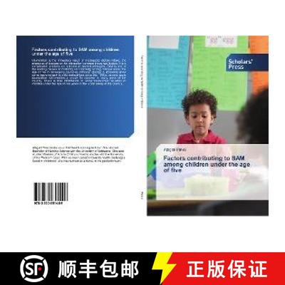 预订 Factors contributing to SAM among children under the age of five [9783330651449]