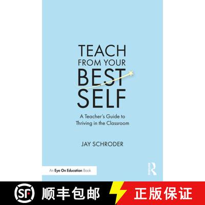 【3-4周达】Teach from Your Best Self: A Teacher's Guide to Thriving in the Classroom [9781032416878]