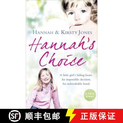 【3-4周达】Hannah's Choice: A daughter's love for life. The mother who let her make the hardest decis... [9780007342365]