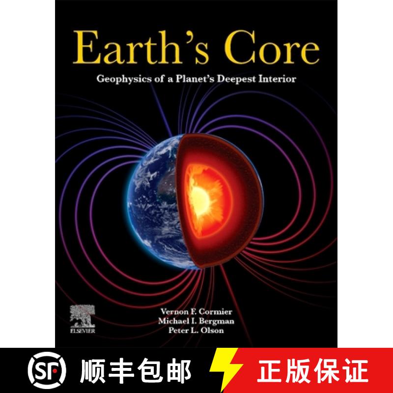 【3-4周达】Earth's Core: Advances in Composition, State, and Dynamics [9780128114001]
