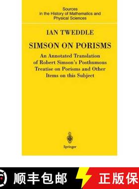 【3-4周达】Simson on Porisms : An Annotated Translation of Robert Simson's Posthumous Treatise on Por... [9781849968621]