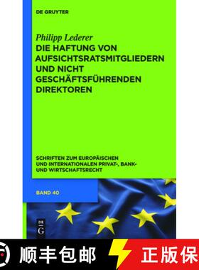 预订 Die Haftung von Aufsichtsratsmitgliedern und nicht geschäftsführenden Direktoren：Eine rechtsv... [9783110261028]
