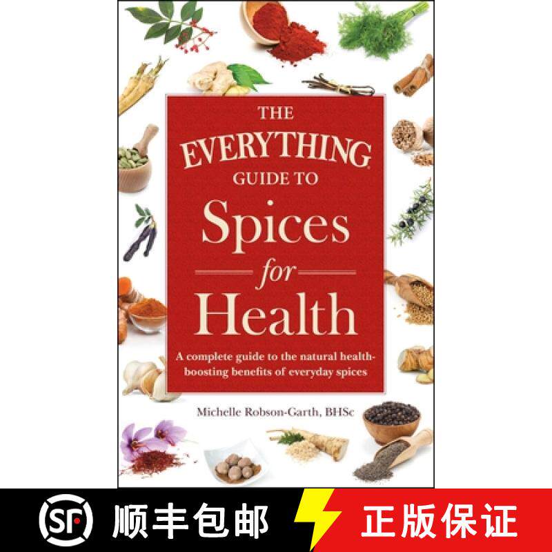 【3-4周达】The Everything Guide to Spices for Health: A Complete Guide to the Natural Health-Boosting... [9781440593178]