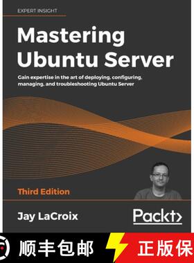 【3-4周达】Mastering Ubuntu Server - Third Edition: Gain expertise in the art of deploying, configuri... [9781800564640]