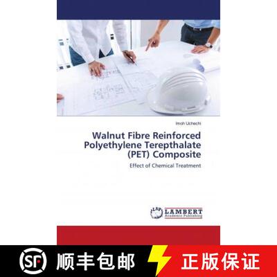 预订 Walnut Fibre Reinforced Polyethylene Terepthalate (PET) Composite [9786202795920]