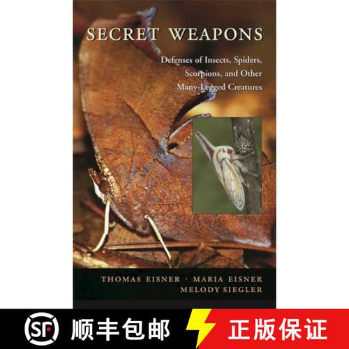 【3-4周达】Secret Weapons – Defenses of Insects, Spiders, Scorpions and Other Many–Legged Creatures [9780674024038]
