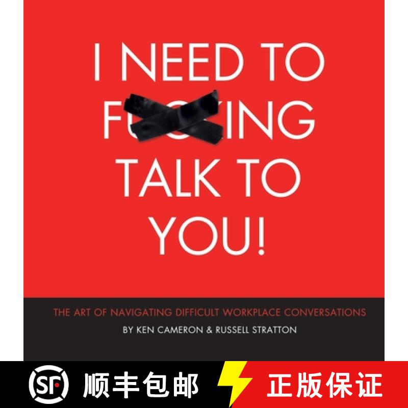 【3-4周达】I Need to F***ing Talk To You: The Art of Navigating Difficult Workplace Conversations [9781777302603]