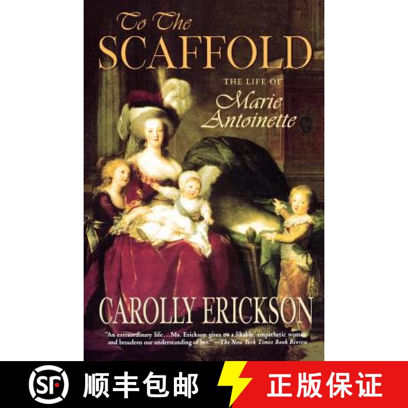 【3-4周达】To the Scaffold: The Life of Marie Antoinette [9780312322052]