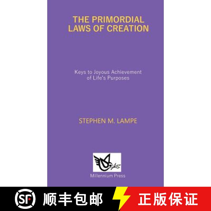 预订 The Primordial Laws of Creation: Keys to Joyous Achievement of Life's Purposes [9789782751089]