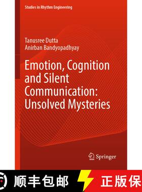 【3-4周达】Emotion, Cognition and Silent Communication: Unsolved Mysteries [9789819993369]