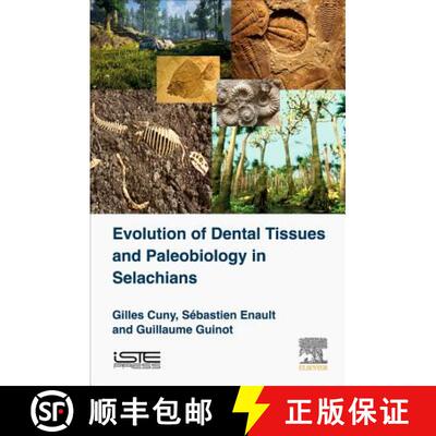 预订 精装 Evolution of Dental Tissues and Paleobiology in Selachians [9781785481390]