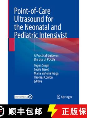 【3-4周达】Point-Of-Care Ultrasound for the Neonatal and Pediatric Intensivist: A Practical Guide on ... [9783031265372]