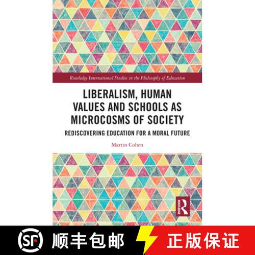 【3-4周达】精装 Liberalism, Human Values and Schools as Microcosms of Society: Rediscovering Educatio... [9781032755717]