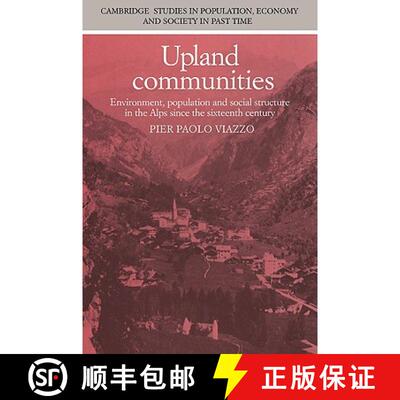 【3-4周达】Upland Communities: Environment, Population and Social Structure in the Alps since the Six... [9780521034166]