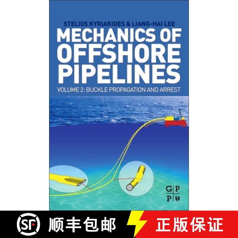 【3-4周达】Mechanics of Offshore Pipelines : Volume 2: Buckle Propagation and Arrest [9780128170144]