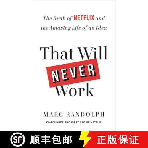【3-4周达】精装 That Will Never Work : The Birth of Netflix and the Amazing Life of an Idea: The Birt... [9780316530200]