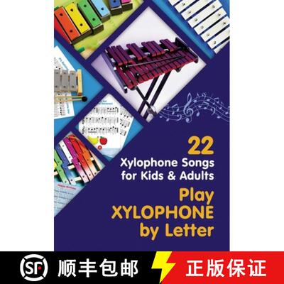 【3-4周达】Play Xylophone by Letter: 22 Xylophone Songs for Kids and Adults [9798671419368]