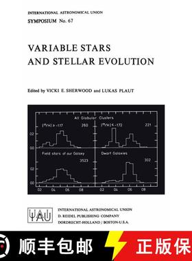 【3-4周达】Variable Stars and Stellar Evolution: Procs. Conf. I.A.U, Moscow 29/7/74 [9789027705785]