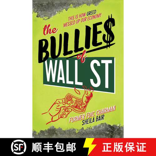【3-4周达】精装 The Bullies of Wall Street: This Is How Greed Messed Up Our Economy [9781481400855]
