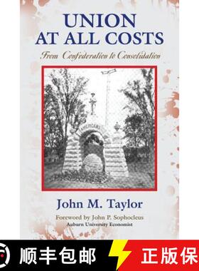 预订 Union at All Costs: From Confederation to Consolidation [9781634916462]
