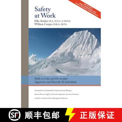 预订 Safety At Work: Skills to Calm and De-escalate Aggressive & Mentally Ill Individuals: For All In... [9781950678037]