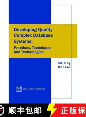 预订 Developing Quality Complex Database Systems: Practices, Techniques and Technologies [9781878289889]
