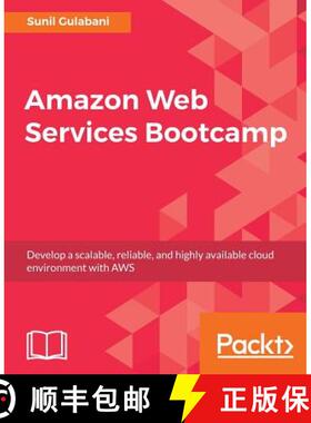 预订 Amazon Web Services Bootcamp: Develop a scalable, reliable, and highly available cloud environme... [9781788294454]