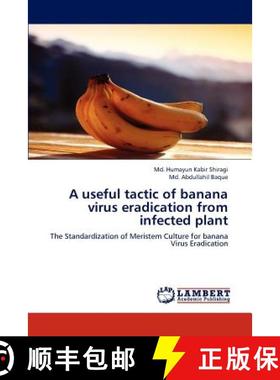 预订 A Useful Tactic of Banana Virus Eradication from Infected Plant [9783659200410]