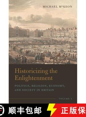 【3-4周达】Historicizing the Enlightenment, Volume 1: Politics, Religion, Economy, and Society in Bri... [9781684484713]