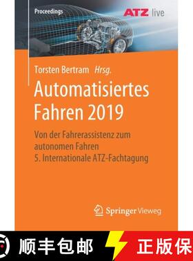 【3-4周达】Automatisiertes Fahren 2019 : Von der Fahrerassistenz zum autonomen Fahren 5. Internationa... [9783658279899]