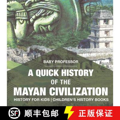 【3-4周达】A Quick History of the Mayan Civilization - History for Kids | Children's History Books [9781541912113]