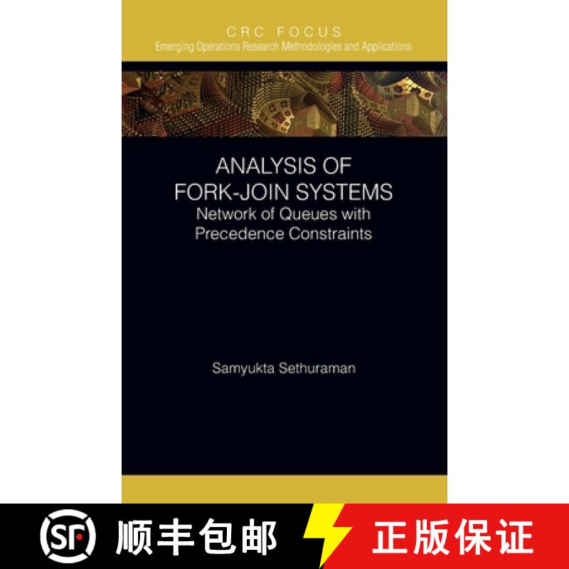 【3-4周达】Analysis of Fork-Join Systems: Network of Queues with Precedence Constraints [9780367712648]