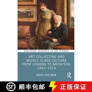 Brighton 4周达 and Collecting Class 1840â€ London Art from Culture 9781032538235 1914 Middle