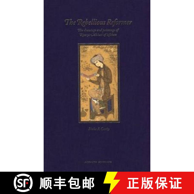 【3-4周达】Rebellious Reformer: The Drawings and Paintings of Riza-Yi 'Abbasi of Isfahan [9781850432432]
